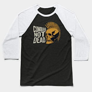 Cumbia's Not Dead - Punk design Baseball T-Shirt